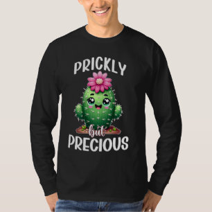 Funny Cactus Cute Cacti Flower Prickly But Preciou T-Shirt