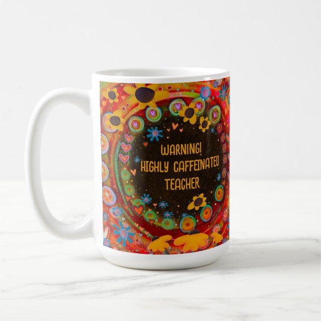 Funny Caffeinated Teacher Initial Personalized Coffee Mug (Left)