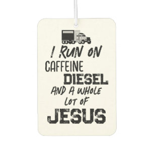 FUNNY Caffeine Diesel And Jesus Grunge Trucker Air Freshener