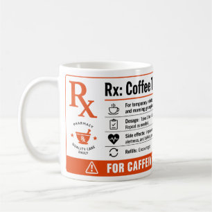 Funny Caffeine Prescription Rx Coffee Mug