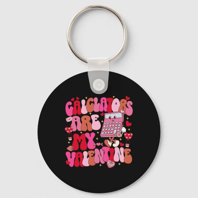 Funny Calculators Are My Valentine Math Teacher 1  Keychain (Front)