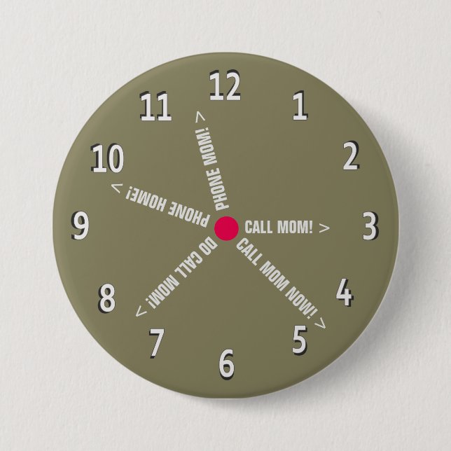 Funny Call Mom Imaginary Clock 3 Inch Round Button (Front)