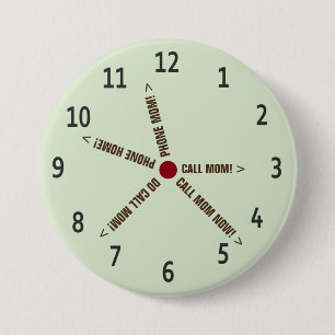 Funny Call Mom Imaginary Clock 3 Inch Round Button
