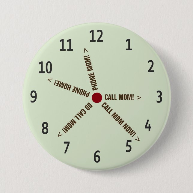 Funny Call Mom Imaginary Clock 3 Inch Round Button (Front)