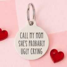 Funny Call My Mom Custom Lost Dog Cat