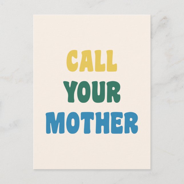 Funny Call Your Mother Mom Colourful Quote  Postcard (Front)