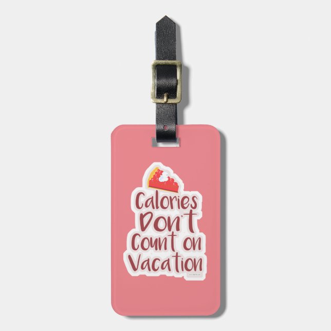 Funny Calories on Vacation Slogan Luggage Tag (Front Vertical)