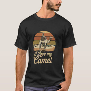 Funny Camel Meme Funny Quotes About Camels I Love  T-Shirt