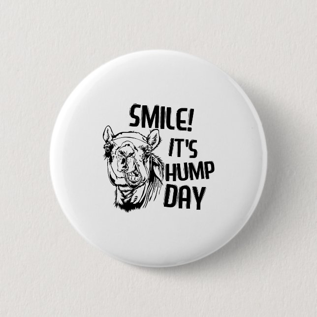 Funny Camel Smile! It's Hump Day Funny Hump Day  2 Inch Round Button (Front)