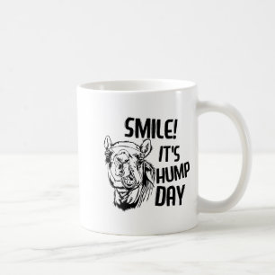 Funny Camel Smile! It's Hump Day Funny Hump Day Coffee Mug