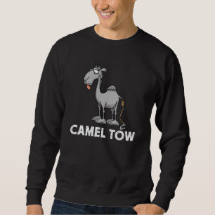 Funny Camel Tow, Tow Truck Driver Humourous Gag Sweatshirt
