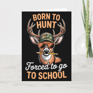 Funny Camo Deer Hunting Boy Youth Born Hunt Forced Card
