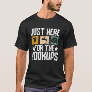 Funny Camp RV Camper Camping I'm Just Here For The T-Shirt