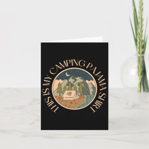 Funny Camper Happy Hiking Outdoors This Is My Camp Card