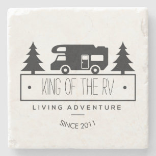 Funny Camper   King of the RV RVers RVing Retired Stone Coaster