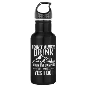 Funny camping and drinking sayings 532 ml water bottle