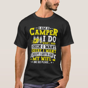 Funny Camping Apparel Camper Outdoor Travel for Me T-Shirt