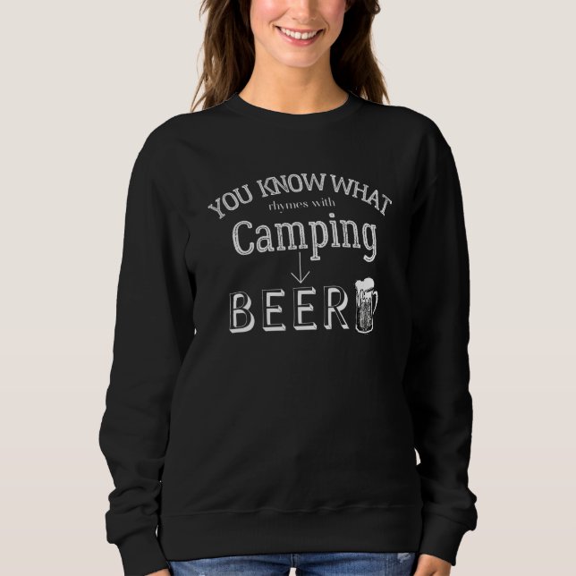 Funny Camping Do You Know What Rhymes With Camping Sweatshirt (Front)