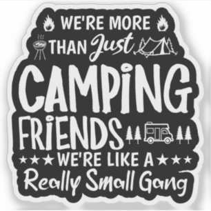 Funny Camping Friends Small Gang Gift