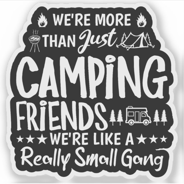 Funny Camping Friends Small Gang Gift (Front)