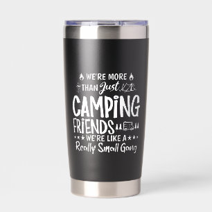 Funny Camping Friends Small Gang Gift Insulated Tumbler
