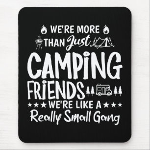 Funny Camping Friends Small Gang Gift Mouse Pad