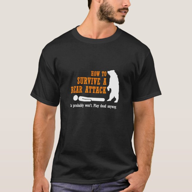 Funny Camping  - How to Survive a Bear Attack T-Shirt (Front)