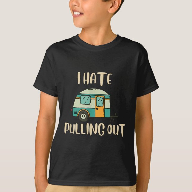 Funny Camping I Hate Pulling Out Black Cotton Blen T-Shirt (Front)