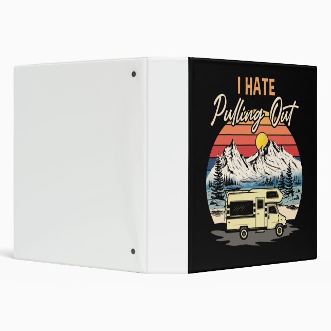 Funny Camping I Hate Pulling Out Retro Travel Binder (Background)