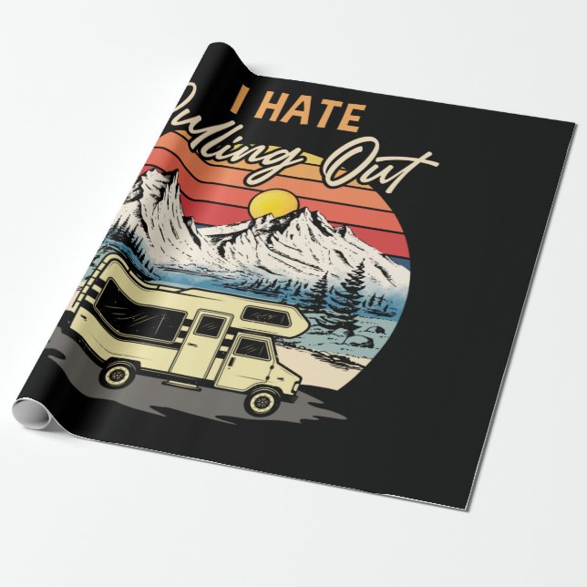 Funny Camping I Hate Pulling Out Retro Travel Wrapping Paper (Unrolled)