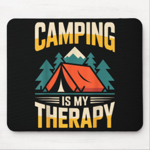 Funny camping is my therapy mouse pad