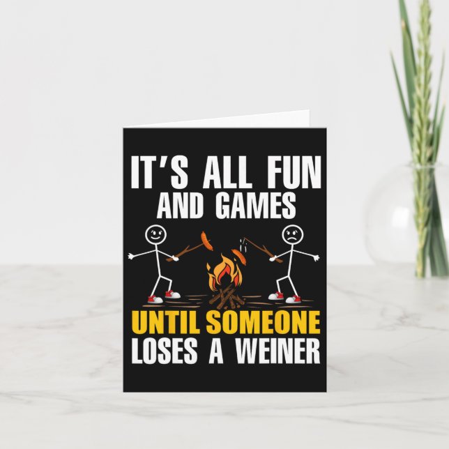 Funny Camping It's Fun And Games Until Someone Los Card (Front)