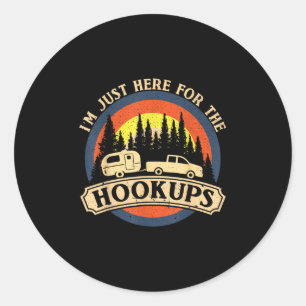 Funny Camping Just Here For The Hookups Rv Camper Classic Round Sticker