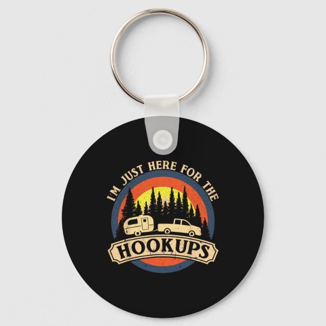 Funny Camping Just Here For The Hookups Rv Camper  Keychain (Front)