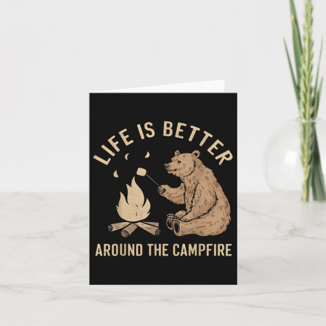 Funny Camping Life Is Better Around The Campfire B Card (Front)