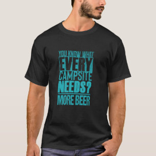 Funny Camping Lover u2013 Beer Drinker Sarcastic Q T-Shirt