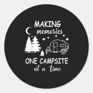 Funny Camping Making Memories One Campsite At A Ti Classic Round Sticker
