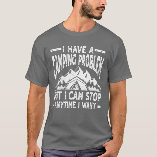 Funny Camping Problem Costume friend T-Shirt (Front)