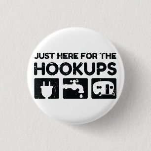 Funny Camping RV Caravan Motorhome Just Here For T 1 Inch Round Button