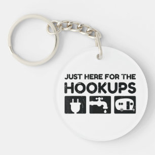 Funny Camping RV Caravan Motorhome Just Here For T Keychain