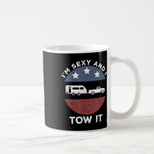 Funny Camping Rv Im Y And I Tow It _1  Coffee Mug