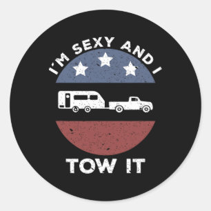 Funny Camping Rv Im Y And I Tow It  Classic Round Sticker