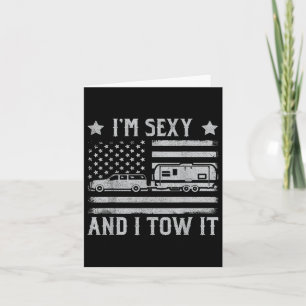 Funny Camping Rv Im Y And I Tow It Im Y And I Tow  Card