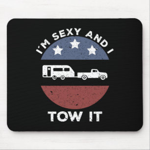 Funny Camping Rv Im Y And I Tow It Mouse Pad