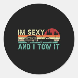 Funny Camping Rv Im Y And I Tow It Rv Camper 1  Classic Round Sticker