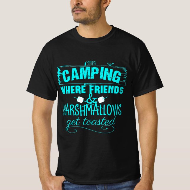 Funny Camping Saying T-Shirt (Front)
