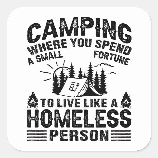 Funny camping sayings square sticker (Front)