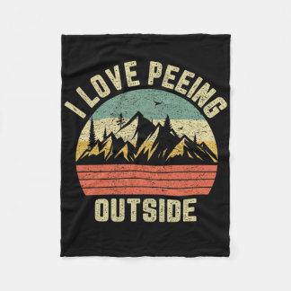 Funny Camping Shirt Hiking Outdoors I Love Peeing Fleece Blanket