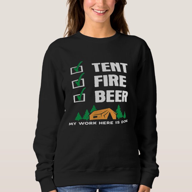 Funny Camping Slogan Tent Fire Beer Checklist Work Sweatshirt (Front)