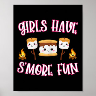Funny Camping Smores Girls Have Smore Fun Cute Kaw Poster